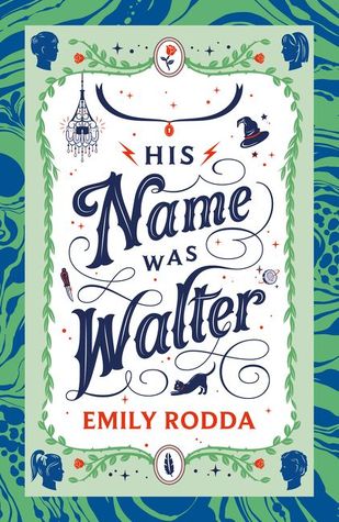 His Name was Walter Book Cover Emily Rodda