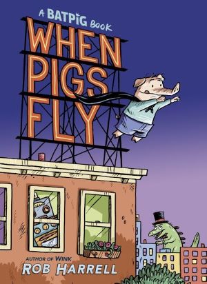Batpig - When Pigs Fly Book Review Cover