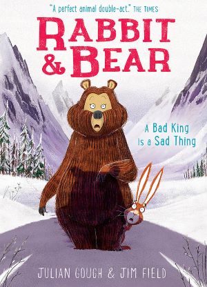 Rabbit & Bear (5) A Bad King is a Sad King - Book Review - What Book  
