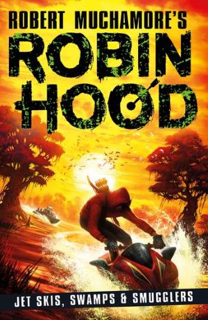 Robin Hood 3 Jet Skis, Swamps & Smugglers Book Review Cover