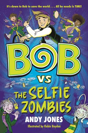 Bob vs the Selfie Zombies Book Review Cover