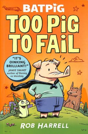 BatPig Too Pig to Fail Book Review Cover